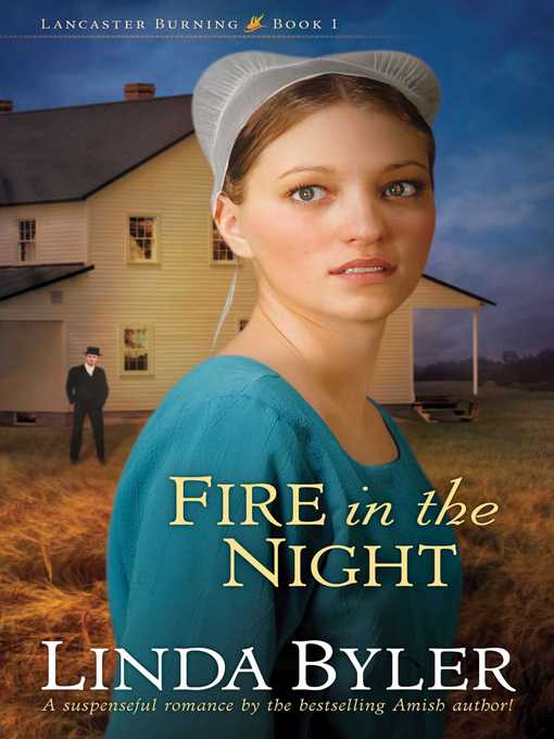 Title details for Fire in the Night by Linda Byler - Available